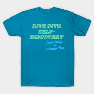 Dive Into  Self-Discovery T-Shirt